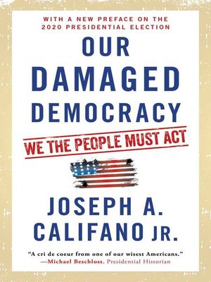 cover image of Our Damaged Democracy